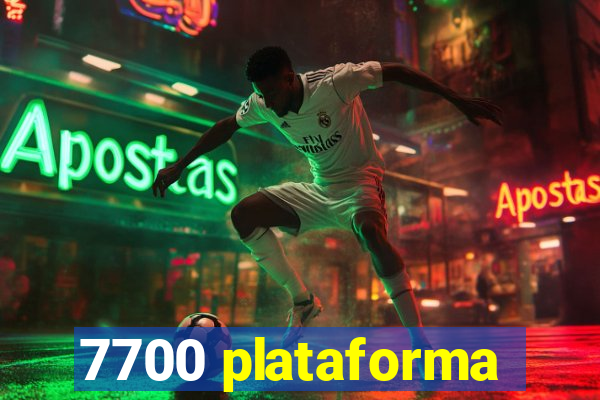 7700 plataforma